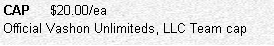 Text Box: CAP     $20.00/ea
Official Vashon Unlimiteds, LLC Team cap